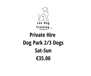 Private Hire Dog Park 2/3 Dogs Sat-Sun 2pm-6pm - Lee Dog Training